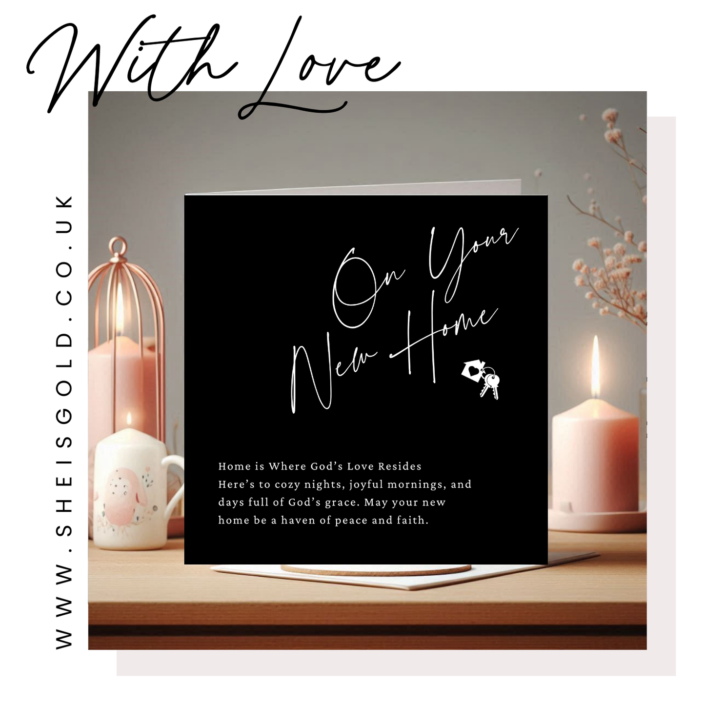 ON YOUR NEW HOME - HOME IS WHERE GOD’S LOVE RESIDES - GREETING CARD