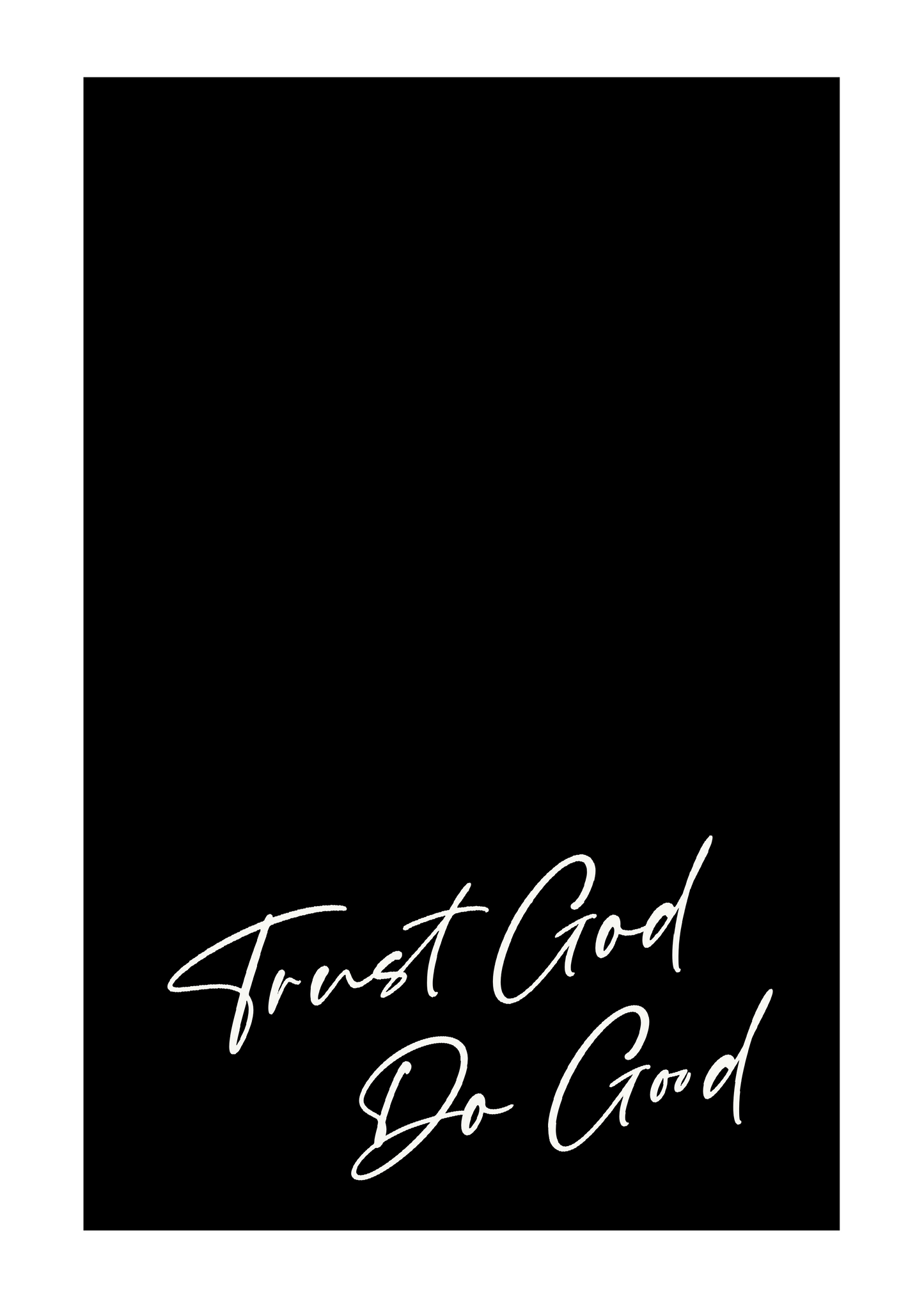 TRUST GOD DO GOOD - WALL ART