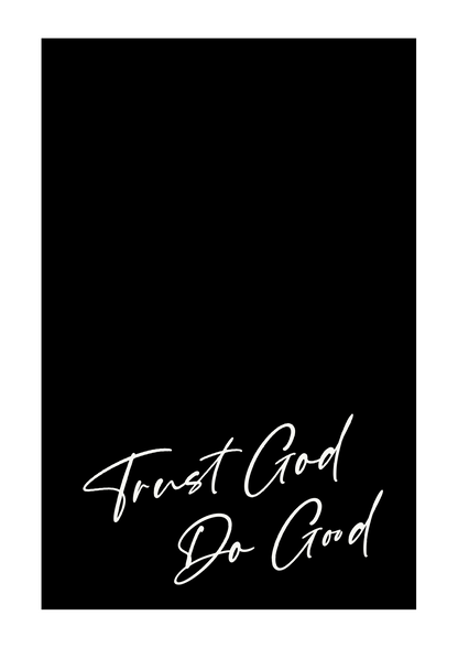 TRUST GOD DO GOOD - WALL ART