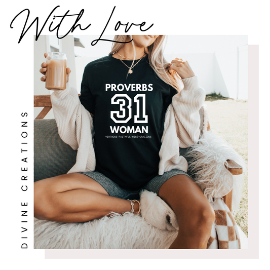 PROVERBS 31 WOMAN - BELLA & CANVAS BLACK CREW NECK T-SHIRT