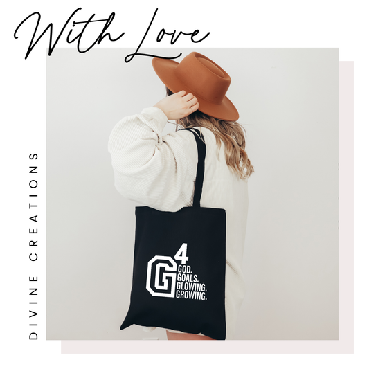 G4 - GOD. GOALS. GLOWING. GROWING - BLACK TOTE BAG