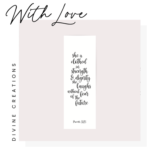 SHE IS CLOTHED IN STRENGTH AND DIGNITY…. PROVERBS 31:25 - BOOKMARK