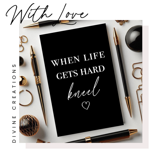 WHEN LIFE GETS HARD KNEEL - POSTCARD