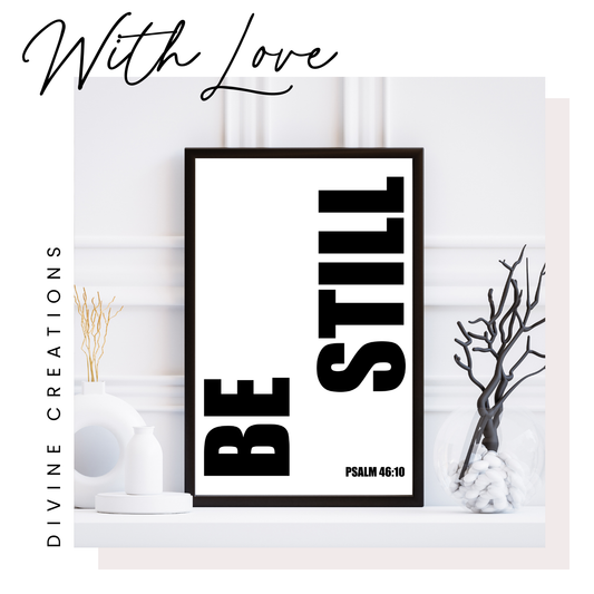 BE STILL PSALM 46:10 - WALL ART