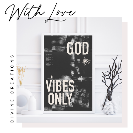 GOD VIBES ONLY PHILIPPIANS 4:8 - WALL ART