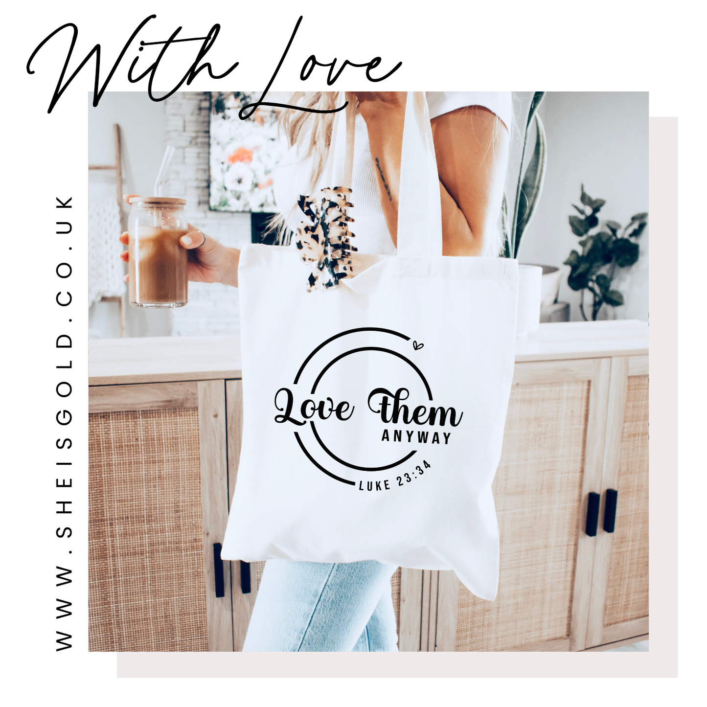 LOVE THEM ANYWAY LUKE 23:34 - WHITE TOTE BAG