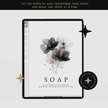 SOAP LET THE WORD OF GOD TRANSFORM YOUR HEART AND MIND, ONE VERSE AT A TIME. DIGITAL